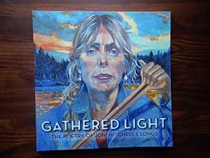 Bild des Verkufers fr Gathered Light: The Poetry of Joni Mitchell's Songs. (Signed by the Editors) zum Verkauf von Holly Books