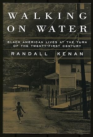 Bild des Verkufers fr Walking on Water: Black American Lives at the Turn of the Twenty-First Century zum Verkauf von Between the Covers-Rare Books, Inc. ABAA