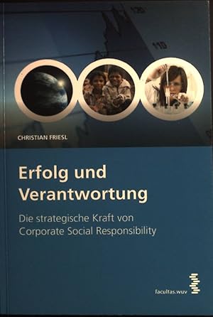 Immagine del venditore per Erfolg und Verantwortung : die strategische Kraft von Corporate Social Responsibility. venduto da books4less (Versandantiquariat Petra Gros GmbH & Co. KG)