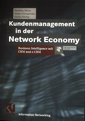 Seller image for Kundenmanagement in der Network Economy : Business Intelligence mit CRM und e-CRM. for sale by books4less (Versandantiquariat Petra Gros GmbH & Co. KG)