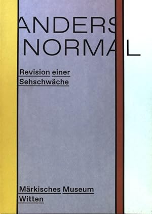 Seller image for Anders normal : Revision einer Sehschwche. for sale by books4less (Versandantiquariat Petra Gros GmbH & Co. KG)