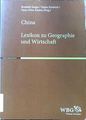 Seller image for China : Lexikon zur Geographie und Wirtschaft. WBG-Bibliothek; for sale by books4less (Versandantiquariat Petra Gros GmbH & Co. KG)