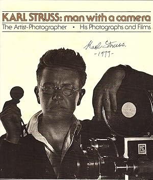 KARL STRUSS: MAN WITH A CAMERA: THE ARTIST-PHOTOGRAPHER IN NEW YORK AND HOLLYWOOD, FROM PLATINUM ...