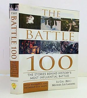 Immagine del venditore per The Battle 100: The Stories Behind History's Most Influential Battles venduto da The Parnassus BookShop