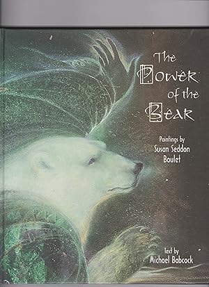 Image du vendeur pour The Power of the Bear: Paintings by Susan Seddon Boulet mis en vente par Q's Books Hamilton