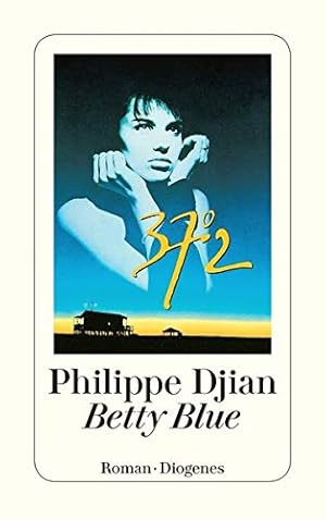 Bild des Verkufers fr Betty Blue : 37,2° am Morgen ; Roman. Aus d. Franz. von Michael Mosblech / Diogenes-Taschenbuch ; 21671 zum Verkauf von Antiquariat Buchhandel Daniel Viertel