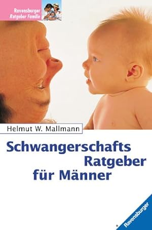 Image du vendeur pour Schwangerschafts-Ratgeber fr Mnner. Ravensburger Ratgeber Familie mis en vente par Antiquariat Buchhandel Daniel Viertel