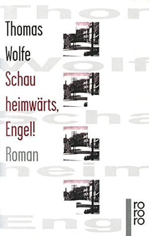 Bild des Verkufers fr Schau heimwrts, Engel! : Eine Geschichte vom begrabenen Leben. Thomas Wolfe. Dt. von Hans Schiebelhuth. Durchges. von Sonja Schleichert / Rororo ; 13418 zum Verkauf von Antiquariat Buchhandel Daniel Viertel