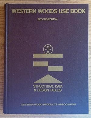 Western Woods Use Book, Structural Data and Design Tables (Second Edition)