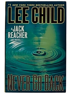 Seller image for Never Go Back (A Jack Reacher Novel) for sale by Yesterday's Muse, ABAA, ILAB, IOBA