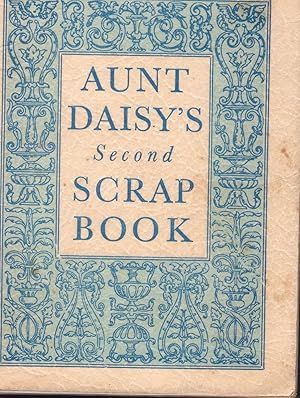 Seller image for Aunt Daisy's Second Scrapbook. Some Favourites from My Daily Broadcast for sale by Browsers Books