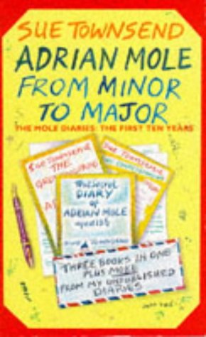 Seller image for Adrian Mole, From Minor to Major: The Mole Diaries - The First Ten Years for sale by Antiquariat Buchhandel Daniel Viertel