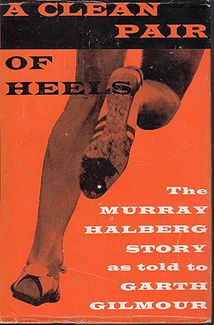 Seller image for A Clean Pair of Heels The Murray Halberg Story for sale by Browsers Books