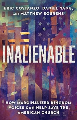 Seller image for Inalienable: How Marginalized Kingdom Voices Can Help Save the American Church for sale by moluna