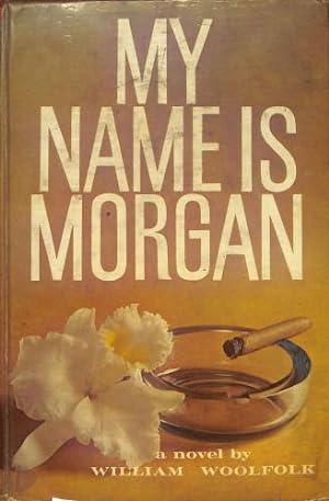 Bild des Verkufers fr My Name is Morgan zum Verkauf von WeBuyBooks
