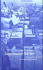 Seller image for Japanischer Garten. Reminiszenzen an meine Verteidigungsbereitschaft for sale by Eichhorn GmbH