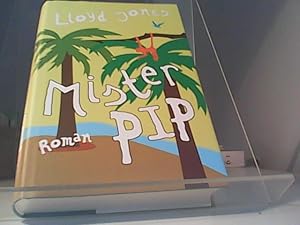 Bild des Verkufers fr Mister Pip. Lloyd Jones. Aus dem Engl. von Grete Osterwald zum Verkauf von Eichhorn GmbH