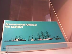 Schwimmende Oldtimer der Seefahrt. Führer des Deutschen Schiffahrtsmuseums Nr.3