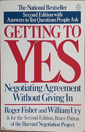 Getting To Yes: Negotiating Agreement Without Giving In (Second Edition)