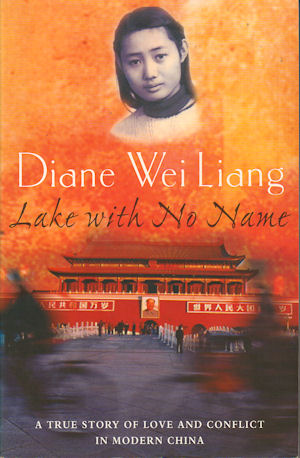 Bild des Verkufers fr Lake with No Name. A True Story of Love and Conflict in Modern China. zum Verkauf von Asia Bookroom ANZAAB/ILAB
