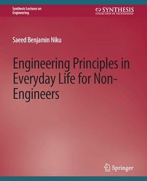 Bild des Verkufers fr Engineering Principles in Everyday Life for Non-Engineers zum Verkauf von AHA-BUCH GmbH