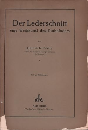 Der Lederschnitt. Eine Werkkunst des Buchbinders. 2. Aufl.