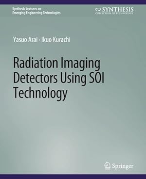 Seller image for Radiation Imaging Detectors Using SOI Technology for sale by AHA-BUCH GmbH