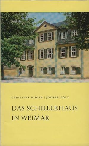 Bild des Verkufers fr Das Schillerhaus in Weimar. Christina Didier ; Jochen Golz. Nationale Forschungs- u. Gedenksttten d. Klass. Dt. Literatur in Weimar zum Verkauf von Schrmann und Kiewning GbR