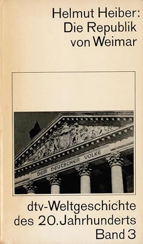 Imagen del vendedor de dtv-Weltgeschichte des 20. Jahrhunderts; Teil: Bd. 3., Die Republik von Weimar. dtv[-Taschenbcher] ; 4003 a la venta por Schrmann und Kiewning GbR