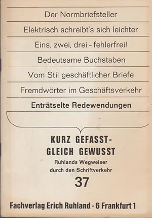 Bild des Verkufers fr Kurzgefasst - Gleich Gewusst. Ruhlands Wegweiser durch den Schriftverkehr; Nr. 37. zum Verkauf von Schrmann und Kiewning GbR