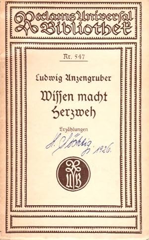 Bild des Verkufers fr Wissen macht Herzweh : Erzhlung. v. Ludwig Anzengruber. Hrsg. u. eingel. v. Carl W. Neumann / Reclams Universal-Bibliothek ; Nr 547 zum Verkauf von Schrmann und Kiewning GbR