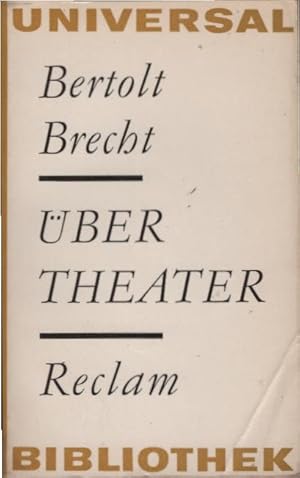 Bild des Verkufers fr ber Theater. Bertolt Brecht. [Zusammengestellt u. redigiert von Werner Hecht] / Reclams Universalbibliothek ; Bd. 277 : Sprache u. Literatur : Schriften u. Notate zum Verkauf von Schrmann und Kiewning GbR