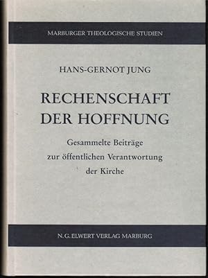 Image du vendeur pour Rechenschaft der Hoffnung : gesammelte Beitrge zur ffentlichen Verantwortung der Kirche. Hans-Gernot Jung. In Verbindung mit Frithard Scholz und Gerhard Zinn hrsg. von Martin Hein / Marburger theologische Studien ; 35 mis en vente par Schrmann und Kiewning GbR