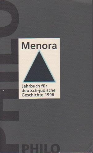 Bild des Verkufers fr Menora. Jahrbuch fr deutsch-jdische Geschichte 1996. Jahrbuch fr deutsch-jdische Geschichte 1996 zum Verkauf von Schrmann und Kiewning GbR