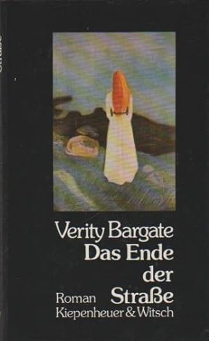 Seller image for Das Ende der Strasse. Verity Bargate. Aus d. Engl. von Charlotte Franke for sale by Schrmann und Kiewning GbR