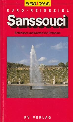 Sanssouci - Schlösser und Gärten von Potsdam
