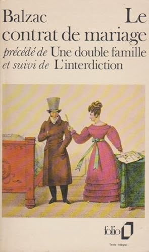 Image du vendeur pour Le contrat de mariage prcd de une double famille et suivi de l'interdiction mis en vente par Schrmann und Kiewning GbR