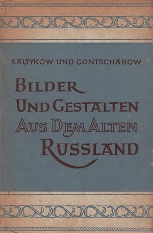 Bild des Verkufers fr Bilder und Gestalten aus dem alten Russland : Satiren u. Skizzen. M. J. Saltykow ; I. A. Gontscharow. [Aus d. Russ. bertr. von Paul Kutzner.] Mit Zeichn. von Marianne Richter zum Verkauf von Schrmann und Kiewning GbR