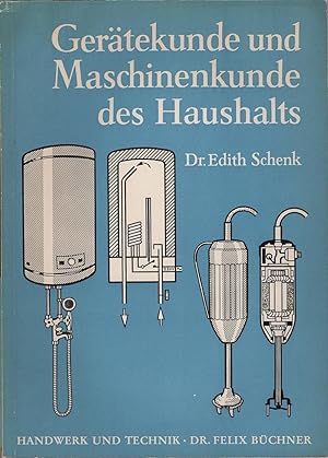 Seller image for Gertekunde und Maschinenkunde des Haushalts. for sale by Schrmann und Kiewning GbR