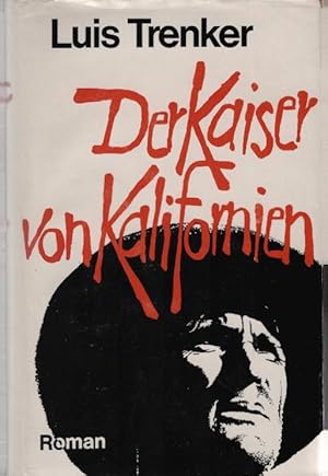 Seller image for Der Kaiser von Kalifornien : Roman. for sale by Schrmann und Kiewning GbR