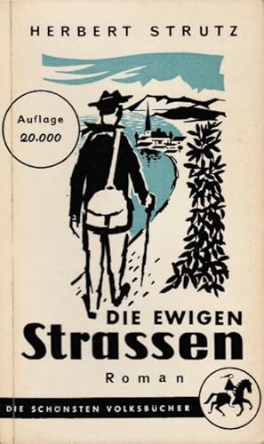 Imagen del vendedor de Die ewigen Strassen : Roman. Herbert Strutz / Die schnsten Volksbcher ; Bd. 10 a la venta por Schrmann und Kiewning GbR
