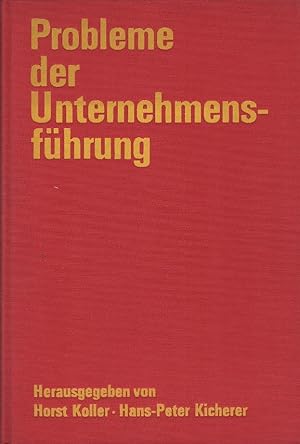 Imagen del vendedor de Probleme der Unternehmensfhrung : Festschrift z. 70. Geburtstag von Eugen Hermann Sieber. Hrsg. von Horst Koller u. Hans-Peter Kicherer. Mit Beitr. von. a la venta por Schrmann und Kiewning GbR