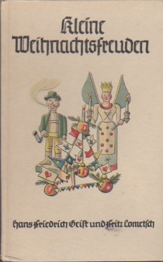 Imagen del vendedor de Kleine Weihnachtsfreuden : Von weihnachtl. Bruchen im dt. Haus. Hans Friedrich Geist. Zeichngn v. Fritz Lometsch / Kleines Brenreiter-Buch ; Nr 2 a la venta por Schrmann und Kiewning GbR