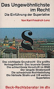 Seller image for Das Ungewhnlichste im Recht : die Einfhrung der Superlative. von / dtv ; 5606 : Beck-Rechtsberater for sale by Schrmann und Kiewning GbR