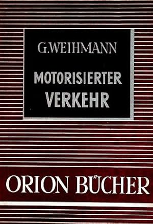 Bild des Verkufers fr Motorisierter Verkehr. Orion-Bcher ; Bd. 24 zum Verkauf von Schrmann und Kiewning GbR