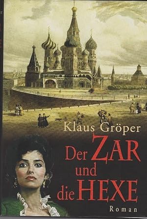 Bild des Verkufers fr Der Zar und die Hexe : Roman. zum Verkauf von Schrmann und Kiewning GbR