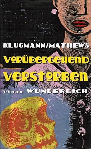 Bild des Verkufers fr Vorbergehend verstorben : Roman. Norbert Klugmann ; Peter Mathews zum Verkauf von Schrmann und Kiewning GbR
