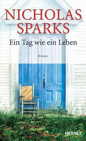 Bild des Verkufers fr Ein Tag wie ein Leben : Roman. Nicholas Sparks. Aus dem Amerikan. von Adelheid Zfel zum Verkauf von Schrmann und Kiewning GbR