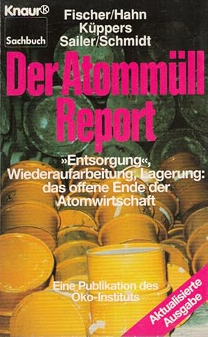 Image du vendeur pour Der Atommll-Report "Entsorgung", Wiederaufarbeitung, Lagerung: das offene Ende der Atomwirtschaft ; eine Publikation des ko-Instituts / Knaur ; 4088 : Sachbuch mis en vente par Versandantiquariat Nussbaum