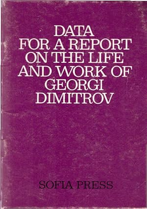 Imagen del vendedor de Data for a report on the life and work of Georgi Dimitrov a la venta por Schrmann und Kiewning GbR